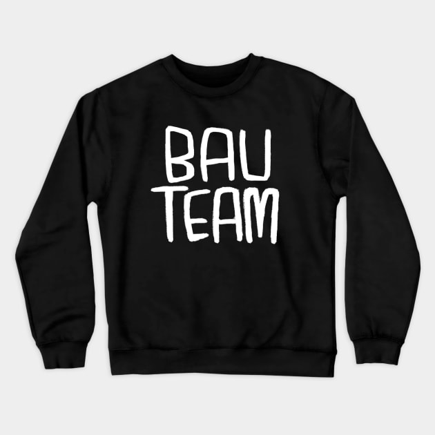 German Bau Team, Bauhelfer, Bauteam, Hausbau Crewneck Sweatshirt by badlydrawnbabe